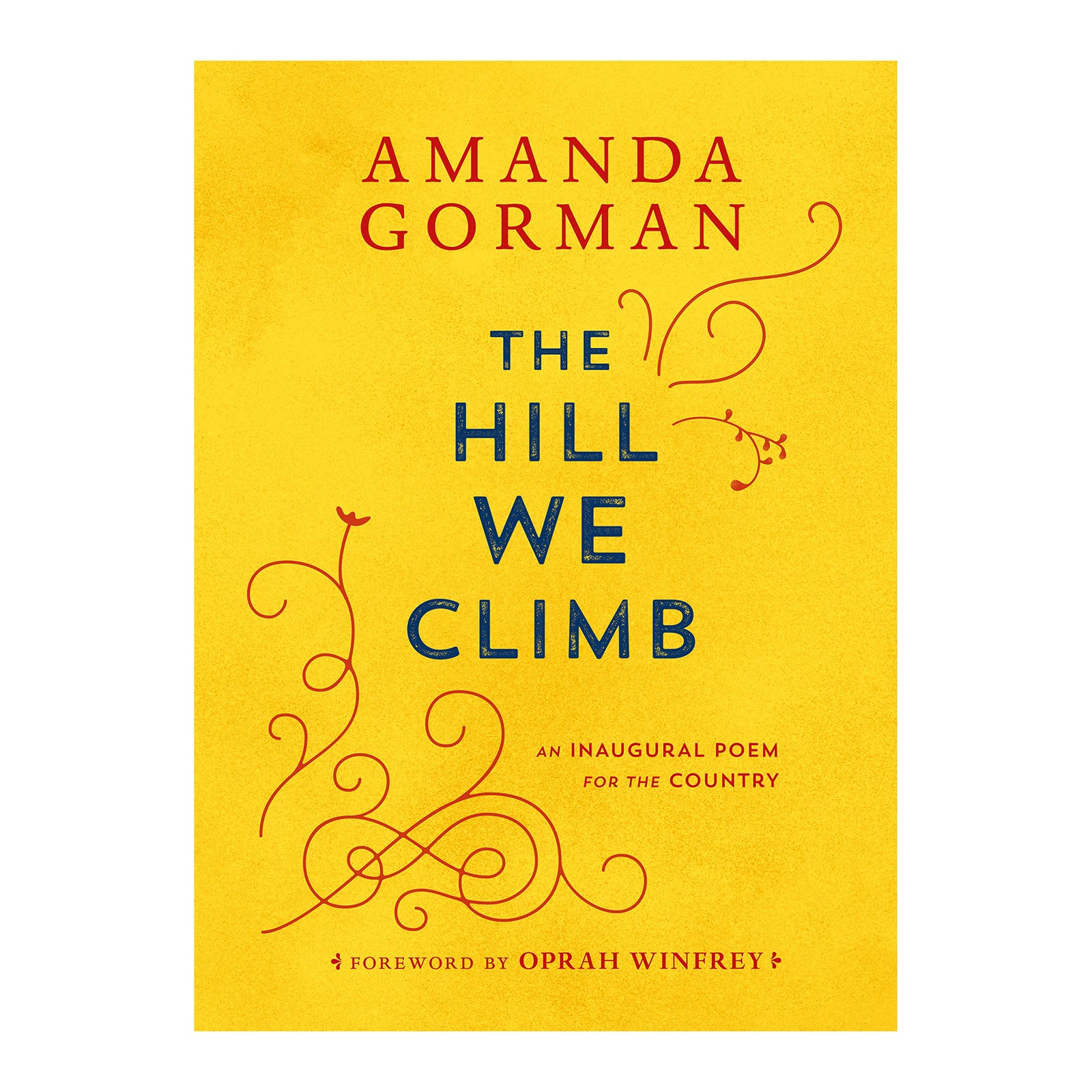 The Hill We Climb: An Inaugural Poem for the Country