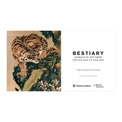 Bestiary: Animals in Art From the Ice Age to Our Age
