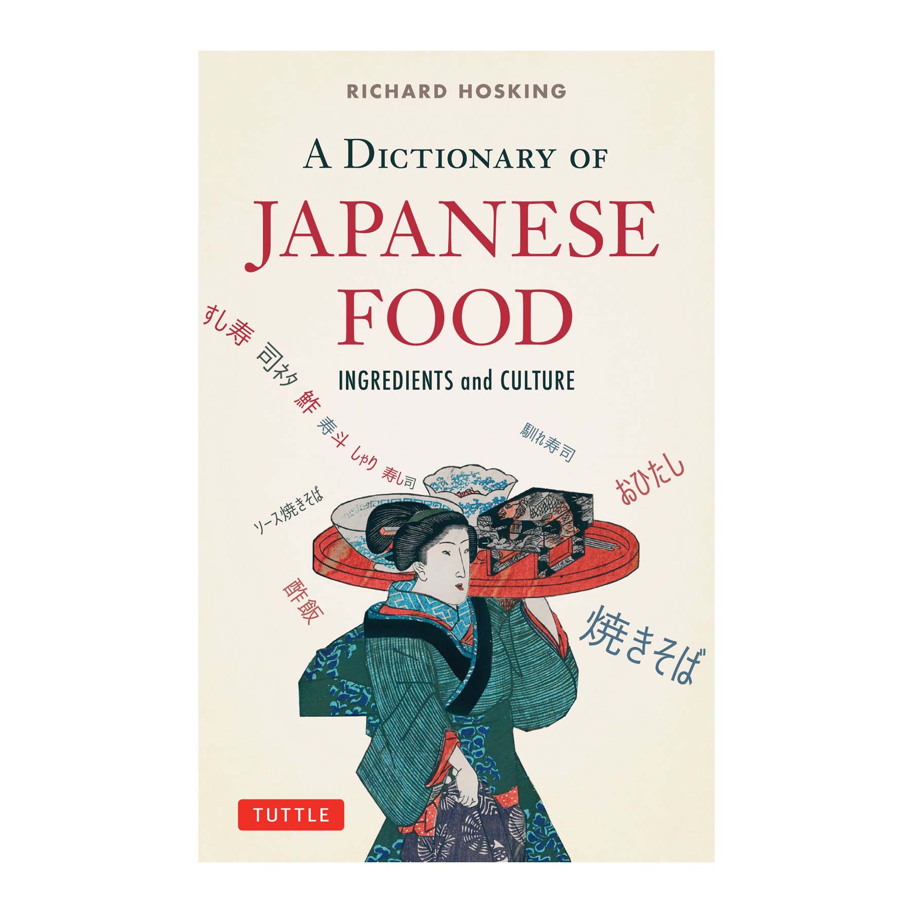 A Dictionary of Japanese Food: Ingredients and Culture
