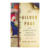 The Gilded Page: The Secret Lives of Medieval Manuscripts