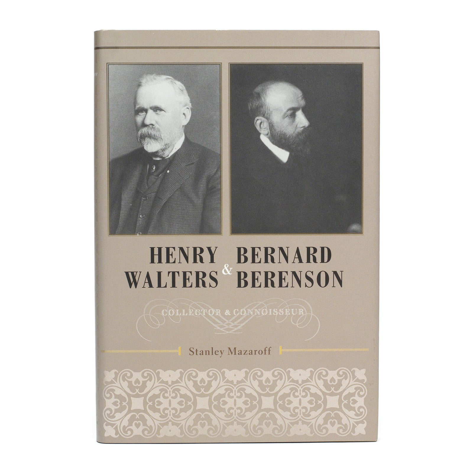 Henry Walters and Bernard Berenson: Collector and Connoisseur